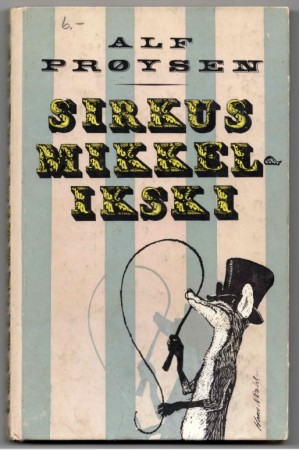 1. utgivelse Sirkus Mikkelikski - Alf Prøysen 1963
