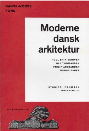 Moderne dansk arkitektur - Studier i Danmark København 1967