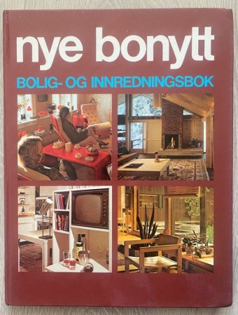 Nye bonytt Bolig og innredningsbok Oslo 1974